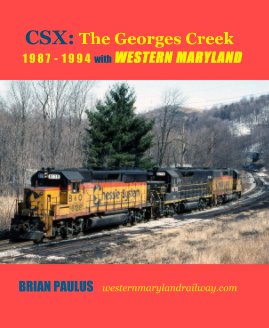 CSX: The Georges Creek 1 9 8 7 - 1 9 9 4 with WESTERN MARYLAND book cover