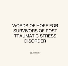 WORDS OF HOPE FOR SURVIVORS OF POST TRAUMATIC STRESS DISORDER book cover