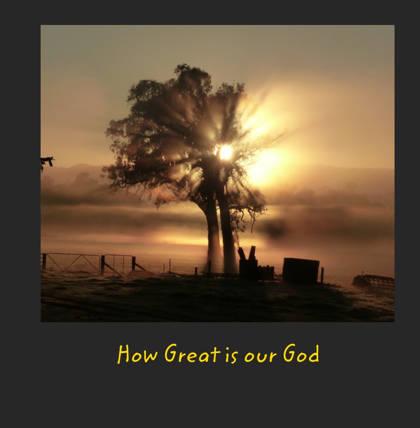 View How Great is our God by Hilary Carne