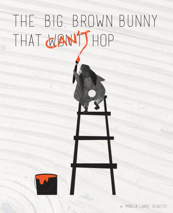 Ver The Big Brown Bunny Who Can't Hop por Monica Laake Beavers