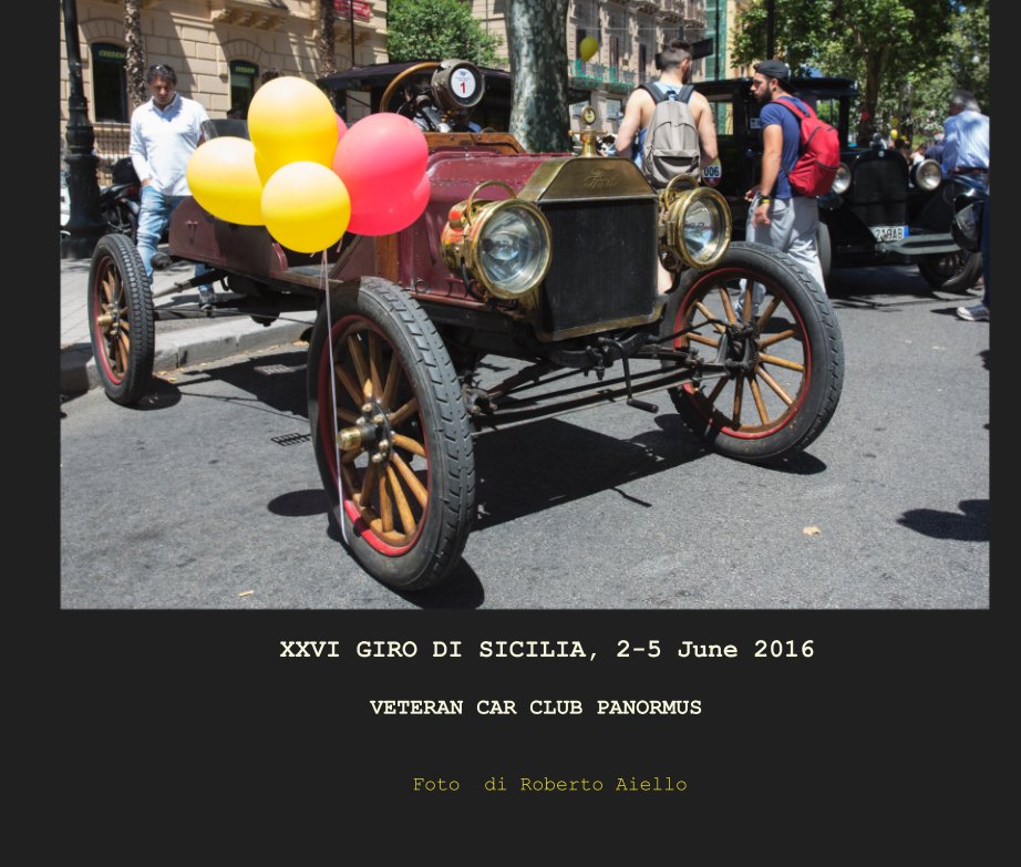Visualizza XXVI GIRO DI SICILIA, 2-5 June 2016                                           VETERAN CAR CLUB PANORMUS di Roberto Aiello