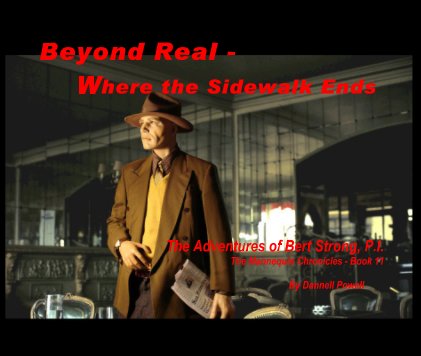 Beyond Real - Where the Sidewalk Ends The Adventures of Bert Strong, P.I. The Mannequin Chronicles - Book 11 by Dannell Powell book cover