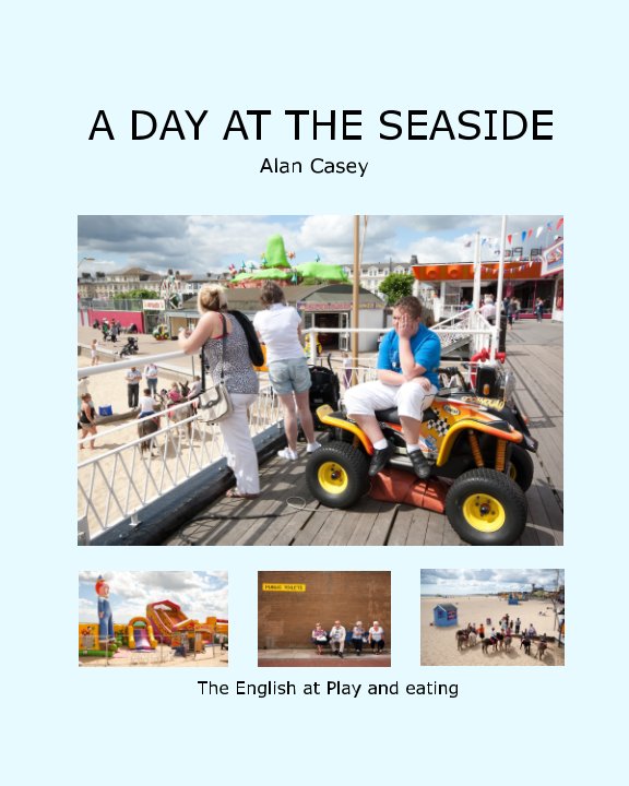 View A Day At The Seaside by Alan Casey