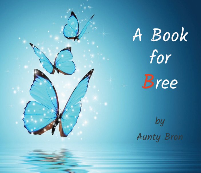 View A Book for Bree by Bronwyn Jessep