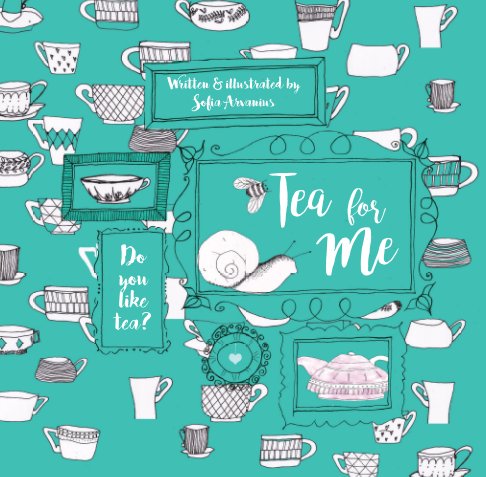 View Tea For Me by Sofia Arvanius