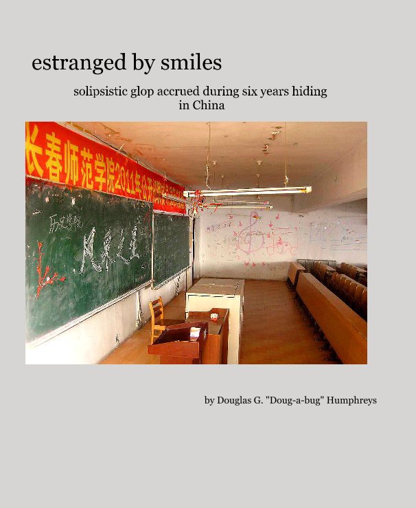 View estranged by smiles by Douglas G. Humphreys
