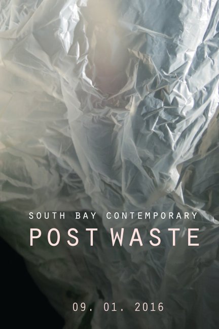 View Post Waste by South Bay Contemporary