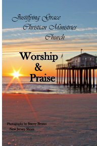 Justifying Grace Christian Ministries Church Worship and Praise hymnal book cover