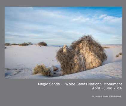 Magic Sands -- White Sands National Monument April - June 2016 book cover