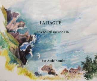 LA HAGUE    Par Aude Kamlet book cover