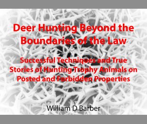 Deer Hunting Beyond the Boundaries of the Law book cover