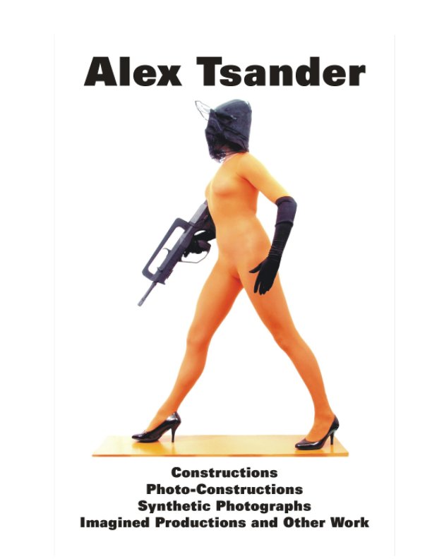 Ver Constructions, Photo-Constructions, Synthetic Photographs, Imagined Productions and Other Work por Alex Tsander