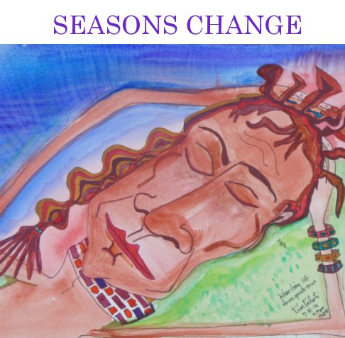 View Seasons Change by Kim Kalesti