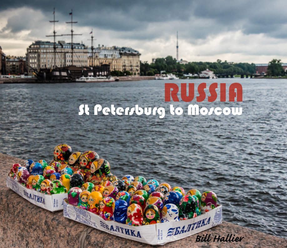 View Russia-St Petersburg to Moscow by Bill Hallier