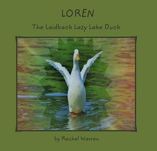 Visualizza LOREN The Laidback Lazy Lake Duck di Rachel Warren