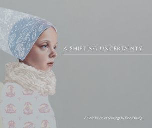 A shifting uncertainty - paintings book cover