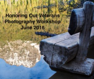 Honoring Our Veterans Photography Workshop June 2016 book cover