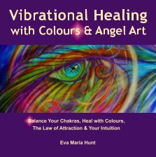 Vibrational Healing with Colours & Angel Art book cover