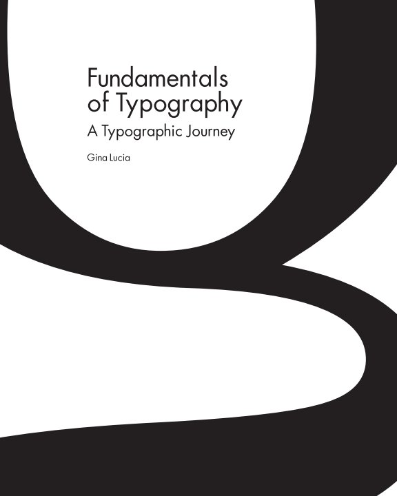 View Fundamentals of Typography by Gina Lucia