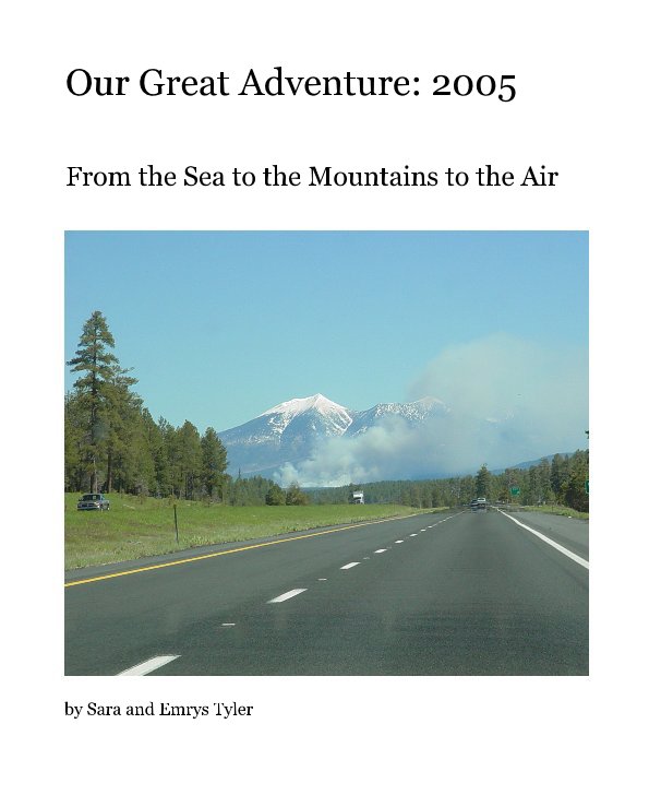 Our Great Adventure: 2005 nach Sara and Emrys Tyler anzeigen