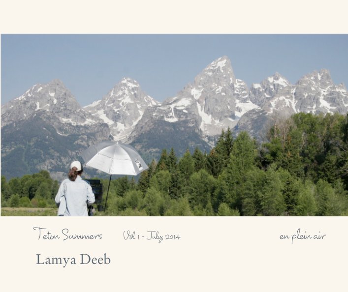 View Teton Summers by Lamya Deeb