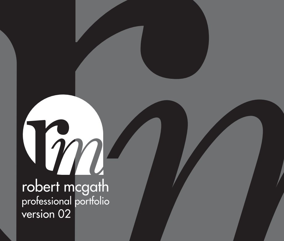 View Robert Mcgath Professional Portfolio by Robert McGath