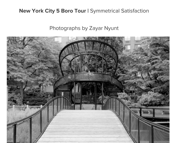 Ver New York City 5 Boro Tour | Symmetrical Satisfaction por Photographs by Zayar Nyunt