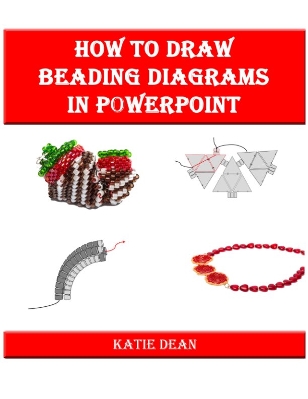 View How To Draw Beading Diagrams in Powerpoint by Katie Dean