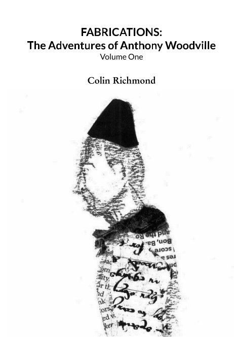 View Fabrications: The Adventures of Anthony Woodville by Colin Richmond