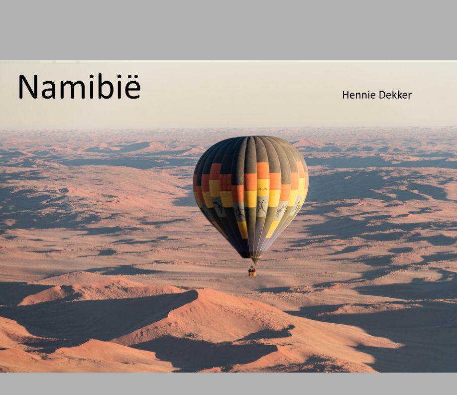 View Namibie by Hennie Dekker