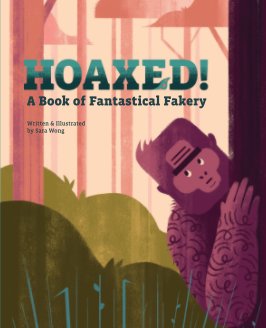 Hoaxed! A Book of Fantastical Fakery book cover