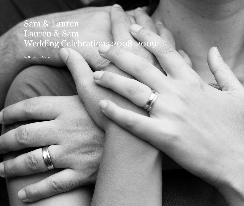 Ver Sam & Lauren Lauren & Sam Wedding Celebrations 2008-2009 por Benjamin Marks