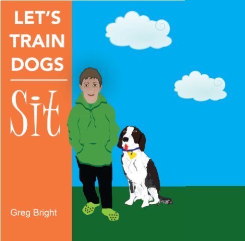 View Let's Train Dogs by Greg Bright