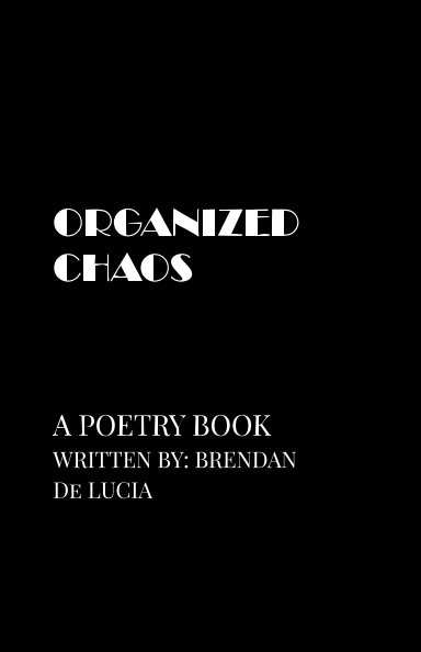 View Organized Chaos by Brendan De Lucia