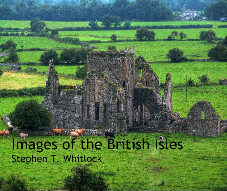 View Images of the British Isles by Stephen T. Whitlock