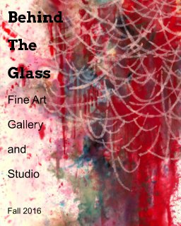 Behind The Glass Fine Art Gallery book cover