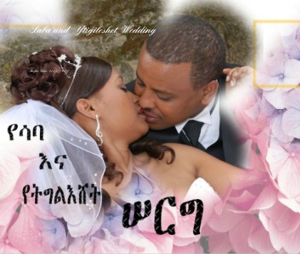 Saba and Ytigileshet Wedding book cover