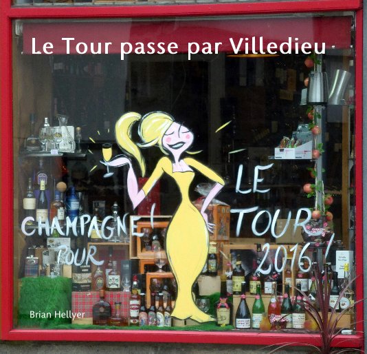 View Le Tour passe par Villedieu by Brian Hellyer
