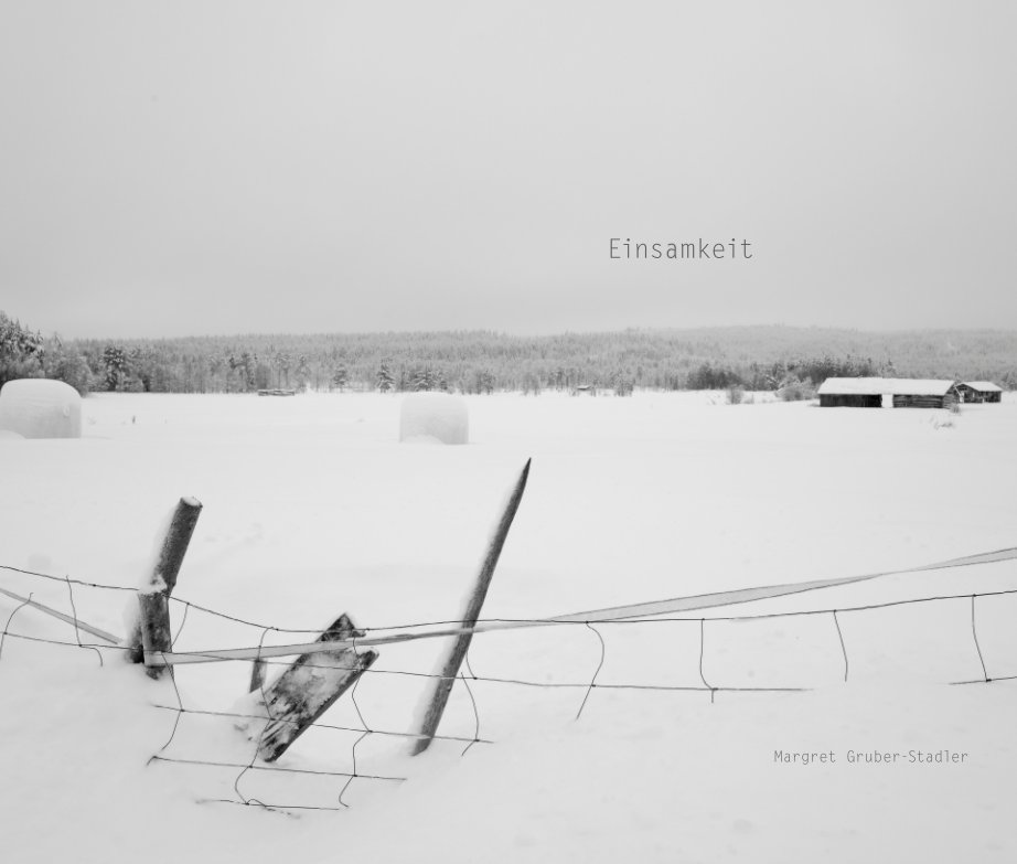 View Einsamkeit - Eine Winterreise zum Ich by Margret Gruber-Stadler
