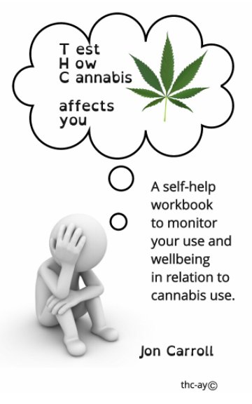 Ver Test How Cannabis affects you (THC-ay) por Jon Carroll