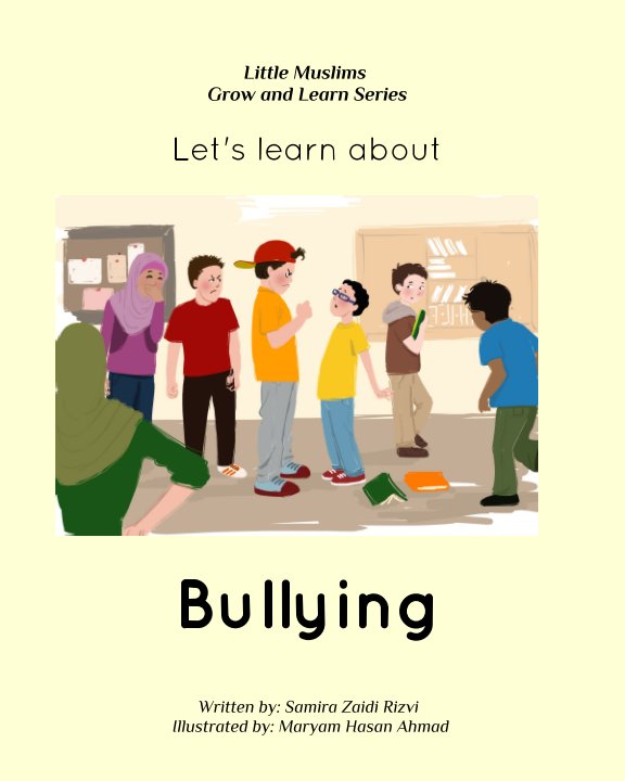 Ver Let's learn about bullying por Samira Zaidi Rizvi, Illustrated by Maryam Hasan Ahmad