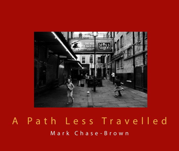 View A Path Less Travelled by Mark Chase-Brown