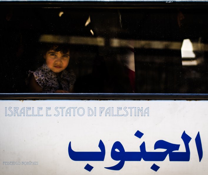 View ISRAELE E STATO DI PALESTINA by Federico Bonifazi