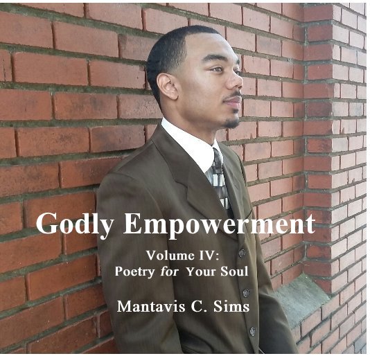 View Godly Empowerment by Mantavis C. Sims
