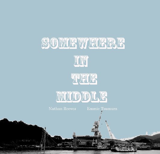 Ver Somewhere In The Middle por Nathan Reeves & Emmie Tsumura