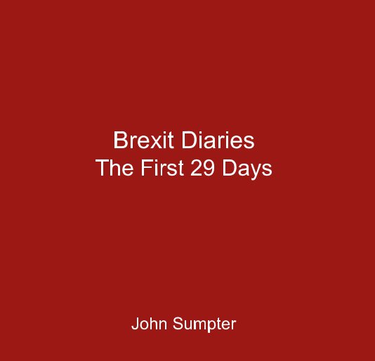 View Brexit Diaries The First 29 Days by John Sumpter