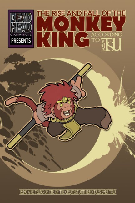 View The RISE And FALL Of The MONKEY KING by TSU