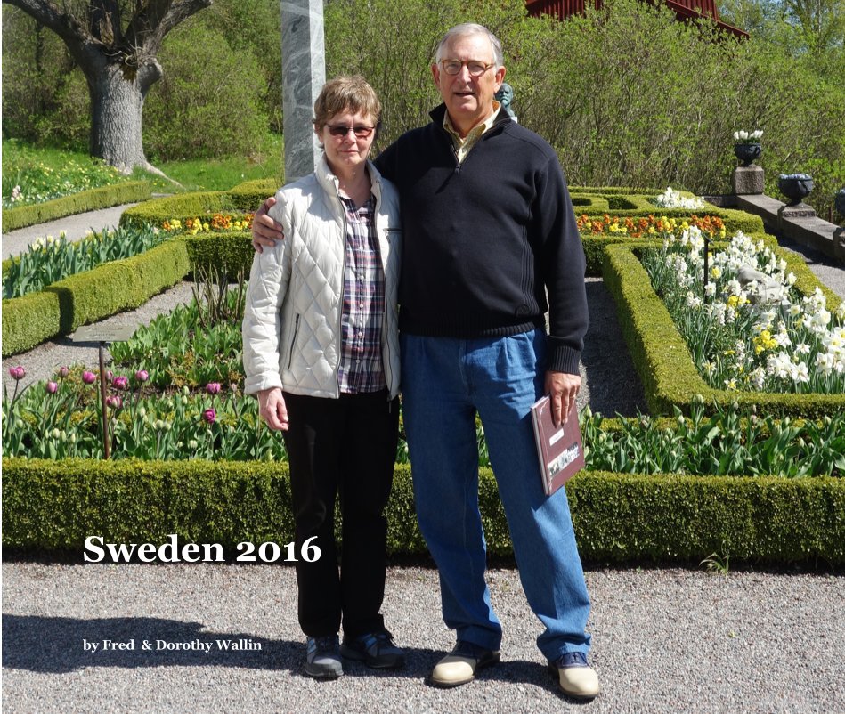 View Sweden 2016 by Fred & Dorothy Wallin