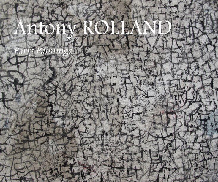 View Early Paintings by Antony ROLLAND
