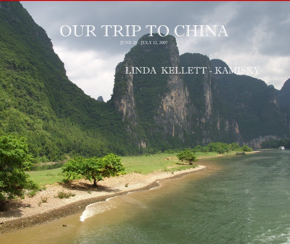 Ver OUR TRIP TO CHINA
JUNE 20 - JULY 12, 2007 por LINDA  KELLETT - KAMISKY